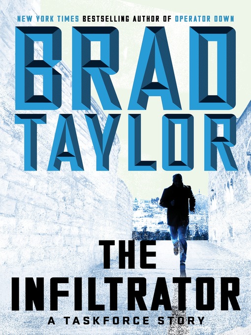 Title details for The Infiltrator by Brad Taylor - Wait list